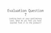 Evaluation question 7