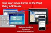 Take Your Oracle Forms on the Road Using ADF Mobile - UKOUG  Tech13