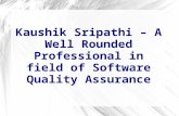 Kaushik sripathi – a well rounded professional in field of software quality assurance