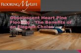 Obsolescent Heart Pine Flooring - The Benefits of an Elegant Choice !