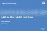 Linq to SQL vs Linq to Entities