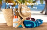 Come to St Maarten for a Relaxing Vacation