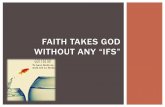 Faith Takes God Without Any