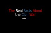The Real Facts About the Civil War