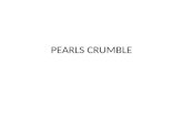 PEARLS CRUMBLE.ppt