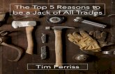 Tim Ferris the Top 5 Reasons to Be a Jack of All Trades