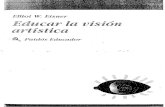 EISNER, E.W. Educar La Vision Artistica