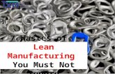 Lean Manufacturing - 7 Wastes You Must Ignore