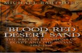 Blood-Red Desert Sand.the British Invasions of Egypt and the Sudan 1882-1898
