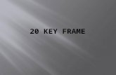 20 Key Frame