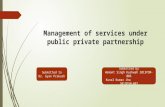 Management of Services Under Public Private Partnership