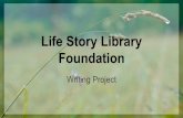 Life Stories Foundation PPT