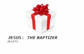 Jesus Baptizer