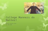 College Manners Do Matter!