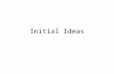 Initial Ideas Presentation