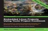 Embedded Linux Projects Using Yocto Project Cookbook - Sample Chapter