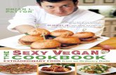 The Sexy Vegan Cookbook (Extraordinary Food From an Ordinary Dude)