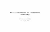 US-EU Relations and the Transatlantic Partnership - Winter School 2015 [Compatibility Mode]