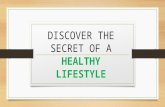 Discover the Secret of a Healthy Lifestyle
