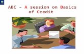 ABC - A Basic on Credit (Charges, Policy,Sanction, Monitoring)
