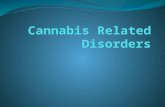 Cannabis Related Disorders