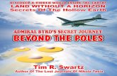 Tim R Swartz - Admiral Byrd's Secret Journey Beyond the Poles