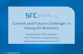 Current and Future Challenges in Heavy Oil Recovery