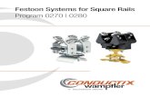 Festoon Systems for Square Rails 0270 0280