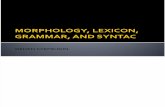 Morphology, Lexicon, Grammar, And Syntac