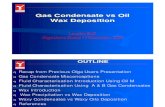 SPT Gas Condensate vs Oil Wax Deposition