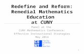 Redefine and Reform: Remedial Mathematics Education at CUNY - Dr. Michael George, Prof. Eugene Milman, Dr. Jonathan Cornick, Dr. Karan Puri, Dr. Alexandra W. Logue, Prof. Mari Watanabe-Rose