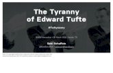 The Tyranny of Edward Tufte