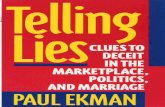 [PSYCHOLOGY] [1] Paul Ekman ''Telling Lies. Clues to Deceit in the Marketplace, Politics, And Marriage'' 1985 , 1992