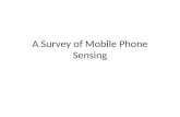 Survey of Mobile Phone Sensing