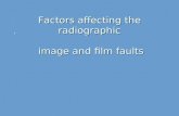Film Faults  Affecting the Radiographic Image