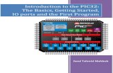 Introduction to the PIC32 - The Basics, Getting Started, IO ports and the First Program
