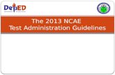 2 - 2013 NCAE Test Admin Guidelines-Dr. Fernandez