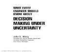 What Every Engineer Should Know About Decision Making Under Uncertainty - John X Wang.pdf