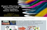 96444547 Super Shampoo Products and the Indian Mass Market