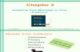 Chapter 2- Adapting Your Message to Your Audience