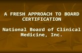 A Fresh Approach to Board Certification