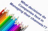 Decisions companies face in managing channels