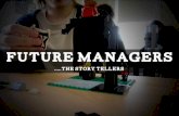 Future managers..story tellers and presentation strategies