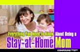 Everything You Need To Know About Being a Stay at Home Mom