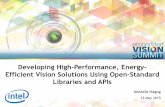 "Developing High-Performance, Energy-Efficient Vision Solutions Using Open-Standard Libraries and APIs," a Presentation from Intel