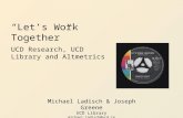 ‘Let’s work together’: UCD Research, UCD Library and altmetrics - Michael Ladisch