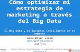 Cómo optimizar mi estrategia de marketing a través del big data