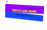 4)private label brands
