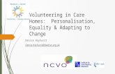 Volunteering in Care Homes: Personalisation, Equality & Adapting to Change