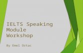 IELTS Speaking Workshop By Emel Ortac